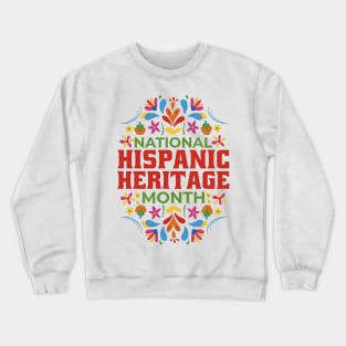 National Hispanic Heritage Month Crewneck Sweatshirt